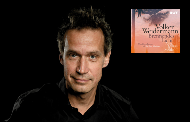 VERLEGT: Volker Weidermann: Brennendes Licht - Anna Seghers in Mexiko